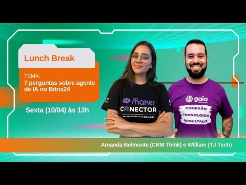 Lunch Break: 7 perguntas sobre Agente de IA no Bitrix24