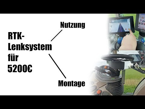 RTK Lenksystem von FJDynamics wird genutzt + Bilder von der Montage