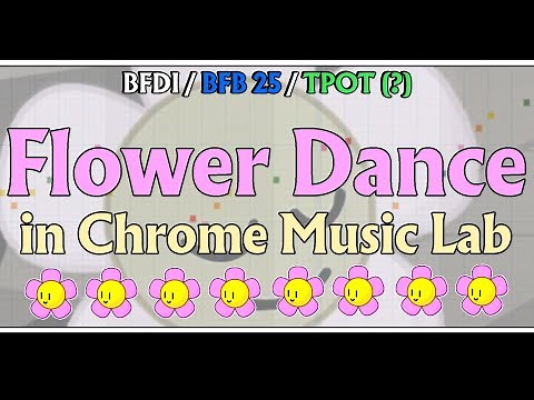 BFB 25 - Flower Dance Song in Chrome Music Lab (Acid Plant Medicine)