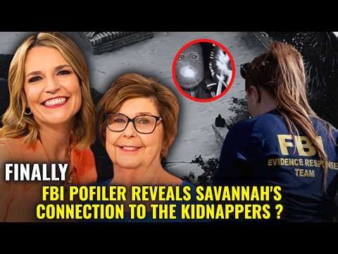 10 Minutes ago: BREAKTHROUGH As FBI Profiler EXPOSES Savannah's SECRET Connection To The Kidnapper