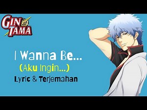 Gintama.: Gin no Tamashii-hen Opening #2 | SPYAIR - I Wanna Be... (Lyric & Terjemahan)🎶
