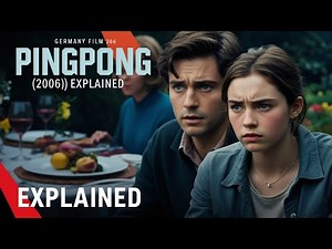 Pingpong (2006) German Movie Explained | Family Drama & Hidden Tensions