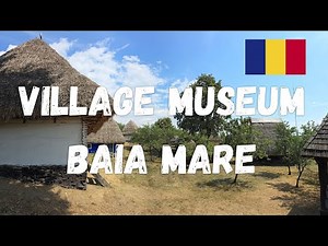 Authentic Maramureș: A Visit to Baia Mare Village Museum