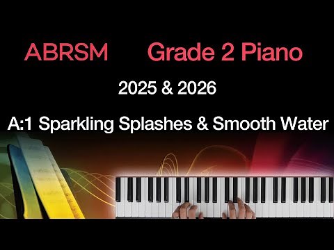 Sparkling Splashes & Smooth Water / ABRSM Grade 2 Piano 2025 & 2026, A:1 / Synthesia Piano tutorial