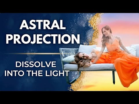 Astral Projection | Guided Meditation to Have an Out of Body Experience