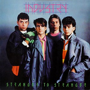 Industry - Stranger To Stranger