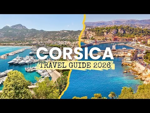 Corsica Travel Guide 2026 | Best Places to Visit!