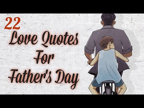 22+ Beautiful Love Quotes For Father's Day | Father's Day Quotes and Wishes | Quotes For Fathers