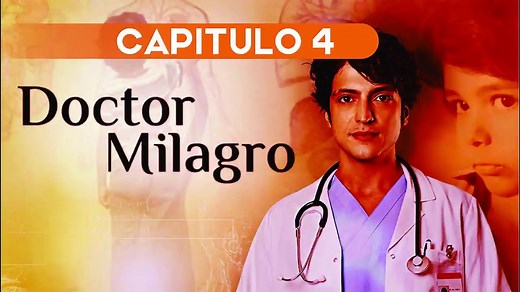 DOCTOR MILAGRO CAPITULO 4 ESPAÑOL ❤| COMPLETO HD