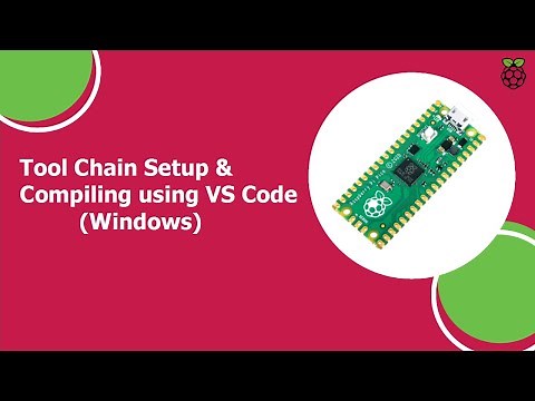 How to Setup Visual Studio Code (VS Code) to Program and Compile the Pi Pico (Windows)