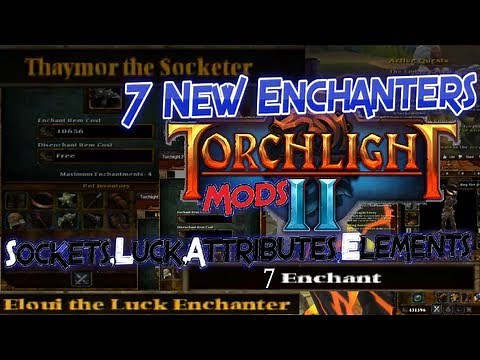 Torchlight 2 mods: Enchant Sockets Elements Attributes n' luck