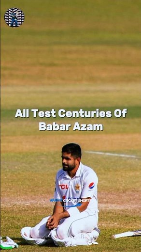 All Test Centuries Of Babar Azam 🥵🔥