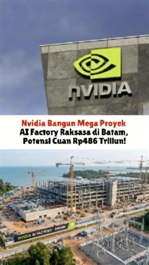 Nvidia Builds Massive AI Factory Mega Project in Batam, Potential Revenue of IDR 486 Trillion #nv...