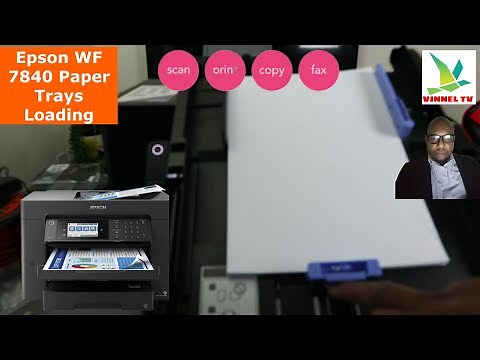 How to Load Paper Trays on Epson WF 7840 / WF7820 WIFI Printer and Print Printer Status Report