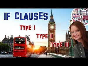 English Lesson 8 | If Clauses in english grammar: type I, type II and type III