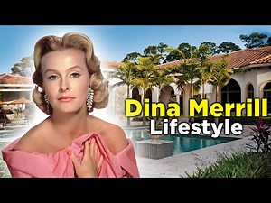 Dina Merrill Net worth, Lifestyle, Death, Family, Movies, Biography