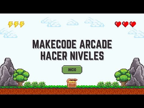 Makecode Arcade - Hacer niveles