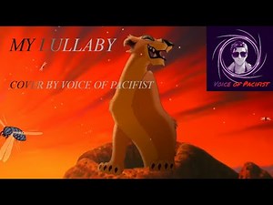LION KING 2 — MY LULLABY (MALE COVER BY VOICE OF PACIFIST)