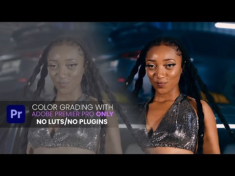 Color Grading in Adobe Premiere Pro for Beginners 2022