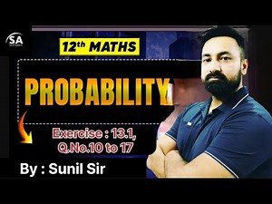 Class 12 Maths Chapter 13 Probability Ex : 13.1 Q.No. 10 to 17 Solutions #cbse#ncert#class12math!!!