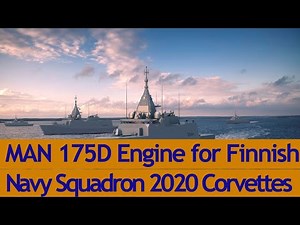 Finnish Navy Selects MAN 175D Engine for Squadron 2020 Corvettes