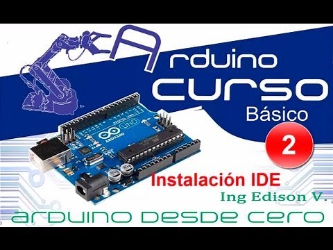 Arduino from Scratch in Spanish - Chapter 2 | Installation and Testing