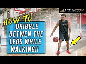 How to: Dribble a Basketball Between the Legs While Walking!!! Best Basketball Moves For Beginners