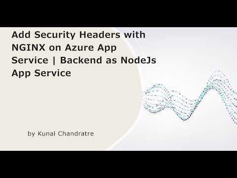 Add Security Headers with NGINX on Azure App Service | Backend as NodeJs App Service