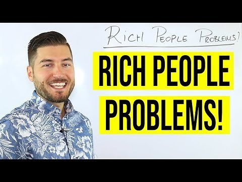 RICH PEOPLE PROBLEMS | 10 Things Rich People Worry About