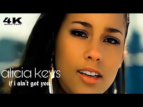 [4K] Alicia Keys - If I Ain't Got You (Music Video)