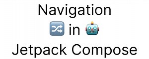 Navigation in Jetpack Compose