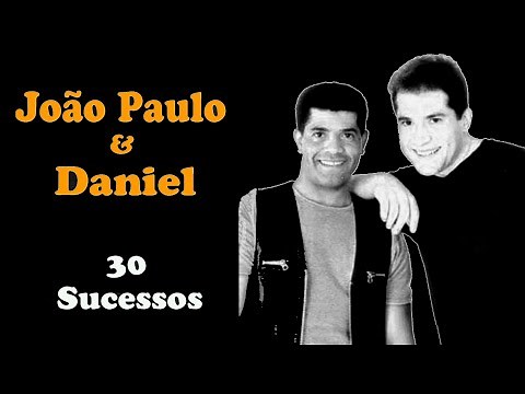 JoãoPaulo&Daniel - 30 Sucessos