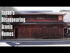 Why The Traditional Homes Of Kyoto Are Disappearing
