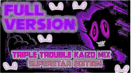[FNF/三重麻烦] Triple Trouble Kaizo Mix - Superstars Edition - THE FULL A** SONG!!!