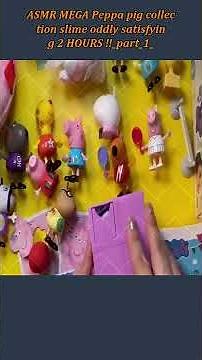 ASMR Unboxing Giant Surprise Eggs MEGA Peppa pig collection y 2 HOURS ‼️