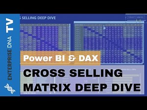 Cross Selling Matrix Deep Dive - Power BI & DAX Tutorial