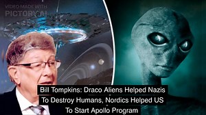 76K views · 1.1K reactions | Bill Tompkins: Draco Aliens Helped Nazis To Destroy Humans, Nordics Helped US To Start Apollo Program | Unveiling Truth | Facebook
