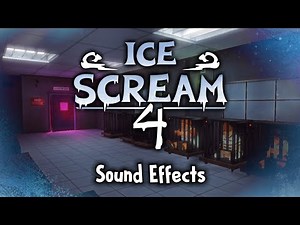 Ice Scream 4 - Sound Effects