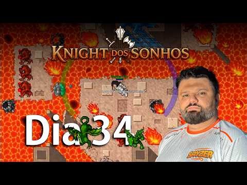 knight dos Sonhos - Dia 34 - A história de um personagem full charlovado NA ÍNTEGRA!
