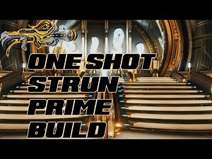Warframe- Strun Prime Build [3 forma] One Shot Build!