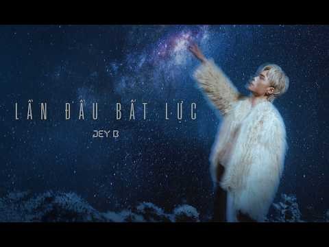 Jey B - Lần Đầu Bất Lực (Official Visualizer)