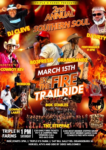 140 reactions · 62 shares | Orangeburg Southern Soul By The Fire TrailRide March 15th Gates Open At 1pm Ride Starts At 3pm Cowboy With A Horse Free $20 Early Bird Tickets https://www.eventbrite.com/e/southern-soul-by-the-fire-2-tickets-1145141833049?utm_experiment=test_share_listing&aff=ebdsshios | Dj Dirty | Facebook