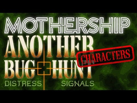 Another Bug Hunt | Mothership Sci-Fi Horror RPG | Character Introduction