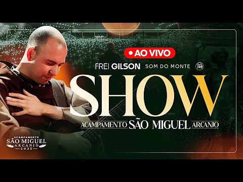 Show | Acampamento São Miguel Arcanjo 2025 | 21:00 | 27/09 | Live Ao vivo