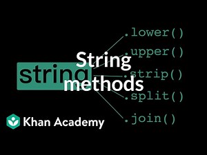 String methods | Intro to CS - Python | Khan Academy