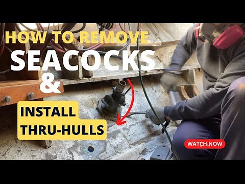 How to Remove Seacocks and Install Thru Hull Fittings | Sailboat Restoration Ep. 25