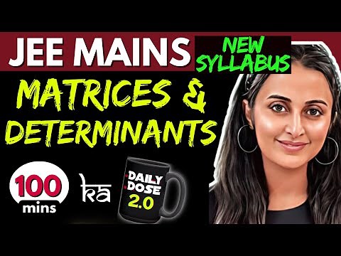 JEE MAINS 2025 𝒏𝒆𝒘 𝒔𝒚𝒍𝒍𝒂𝒃𝒖𝒔 :MATRICES & DETERMINANTS ONE SHOT |FULL THEORY + PYQ’s+ Tricks| NEHA MAM