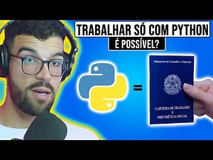 Dá Para Trabalhar SÓ com PYTHON em 2022?