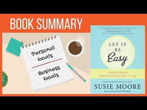 Let it be easy - Susie Moore - Stop Stressing and Start Living