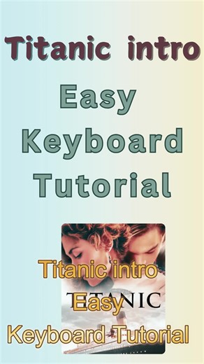 Titanic Intro Easy Keyboard Tutorial